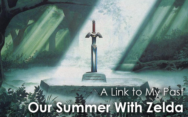 Zelda 25th Anniversary: A Link to My Past: Our Summer With Zelda