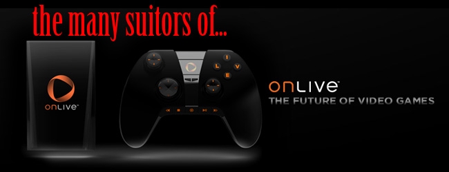 The Many Suitors of OnLive