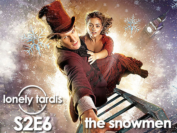 The Lonely Tardis S2E6: The Snowmen