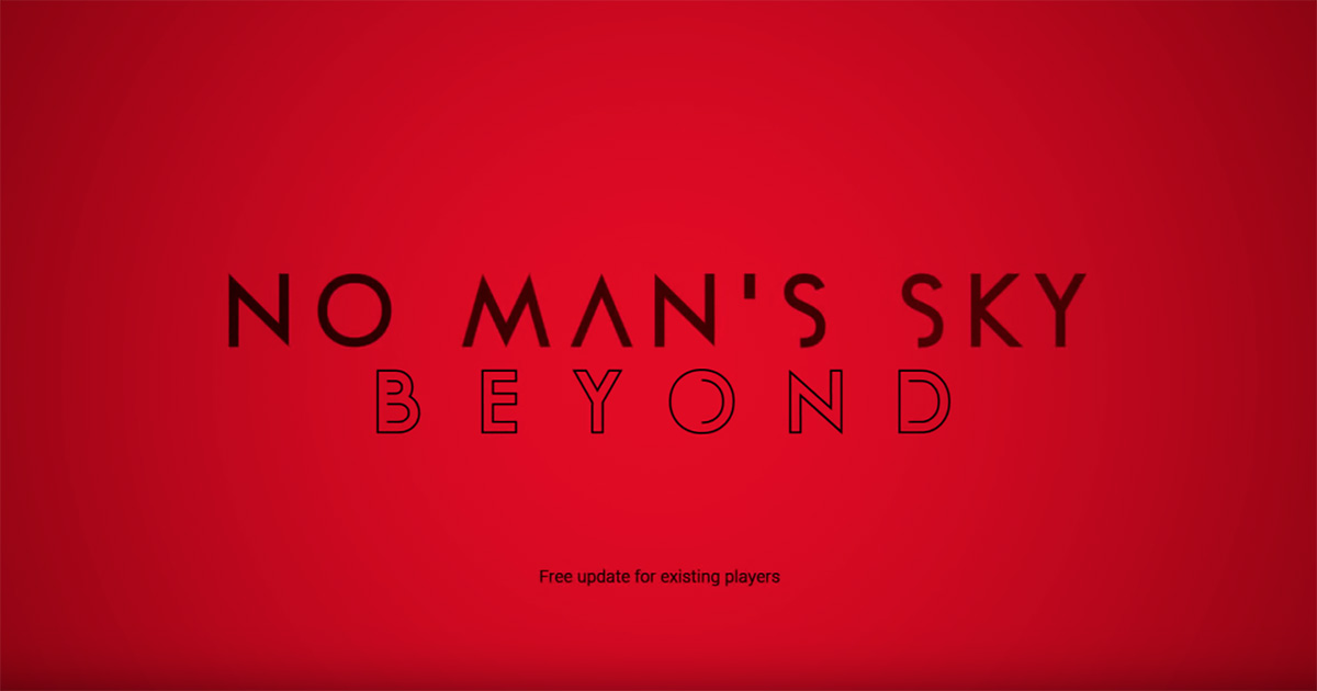 Massive new No Man’s Sky Beyond update planned