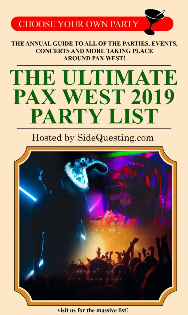 The ULTIMATE PAX West 2019 Party List SideQuesting