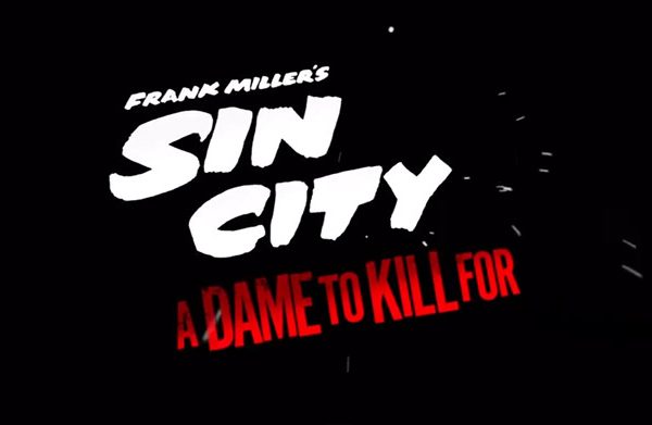 Sin City A Dame to Kill For