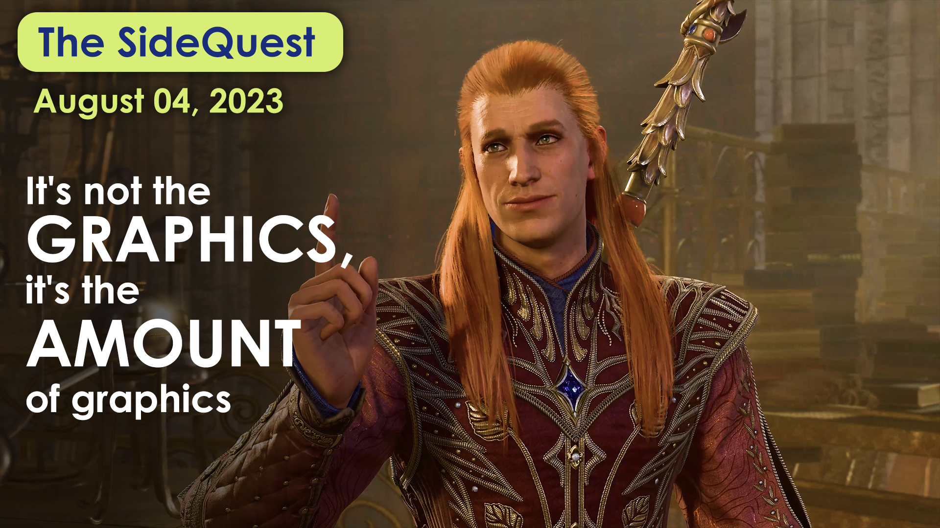 The SideQuest LIVE! August 4, 2023: It’s not the graphics, it’s the AMOUNT of graphics