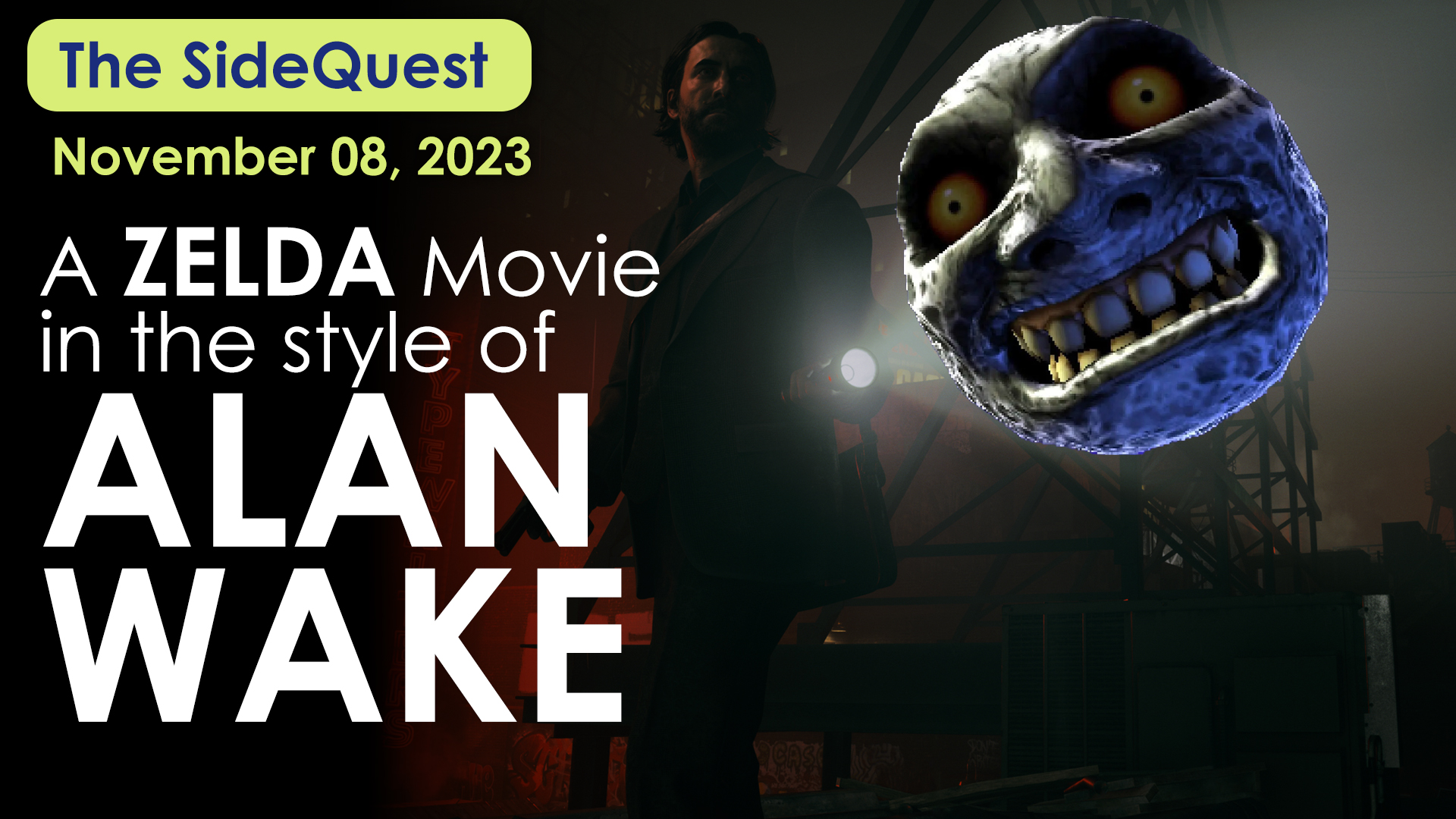 The SideQuest LIVE! November 8, 2023: A Zelda movie in the style of Alan Wake