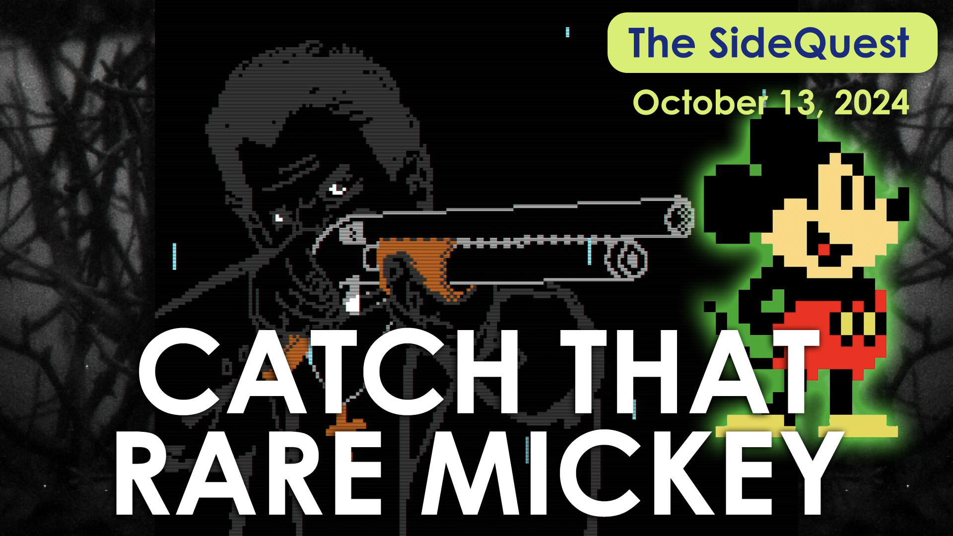 The SideQuest LIVE! October 13, 2024: Catch that Rare Mickey