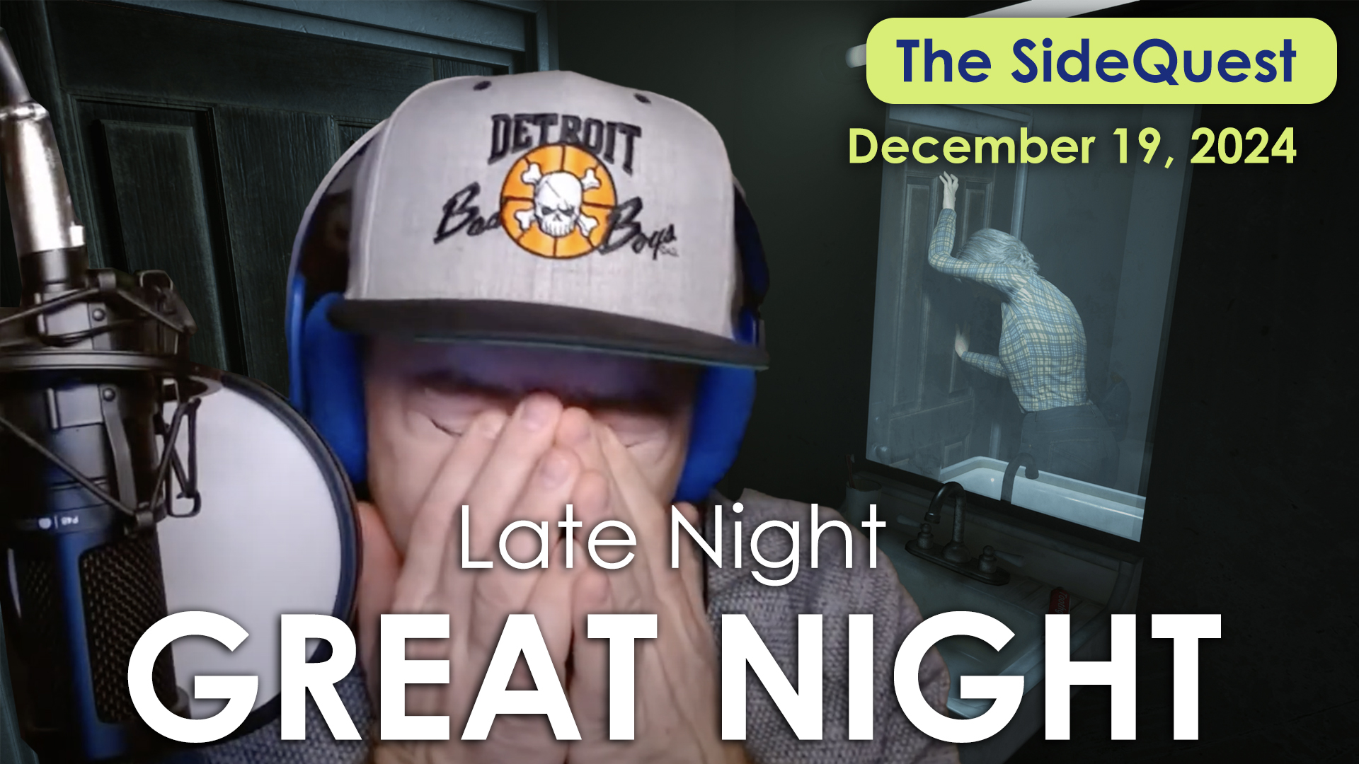 The SideQuest LIVE! December 19, 2024: Late Night Great Night