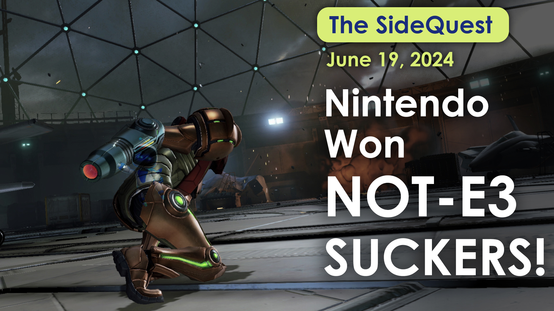 The SideQuest LIVE! June 19, 2024: Nintendo Won Not-E3, Suckers!