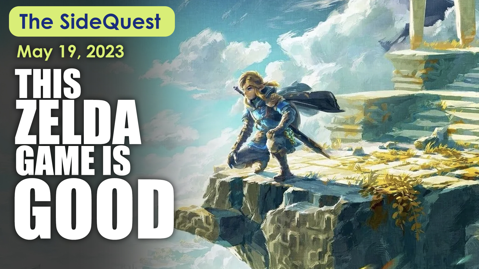 The SideQuest LIVE! May 19, 2023: This Zelda Game is Good