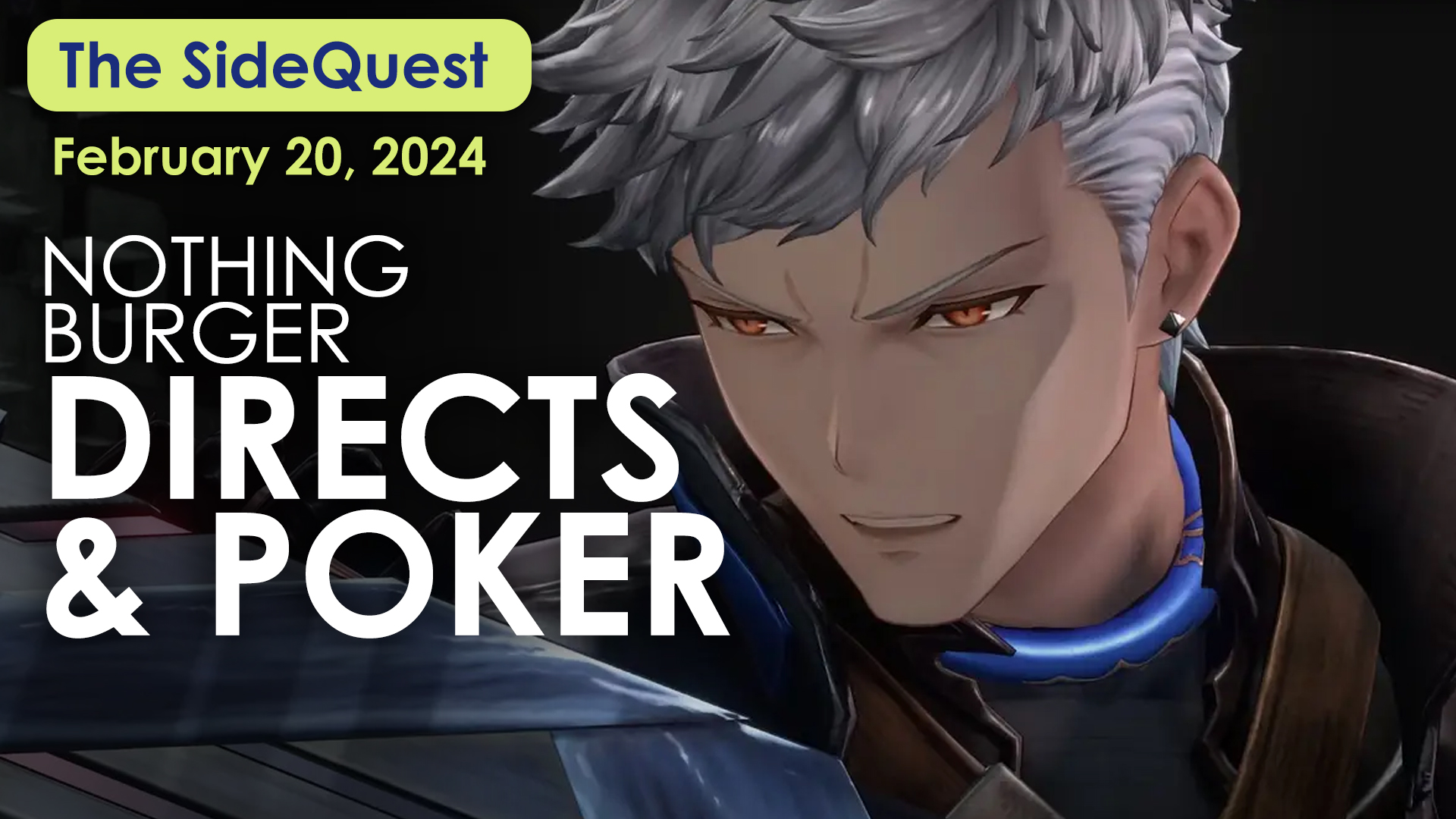 The SideQuest LIVE! February 20, 2024: Nothingburger Directs and Poker