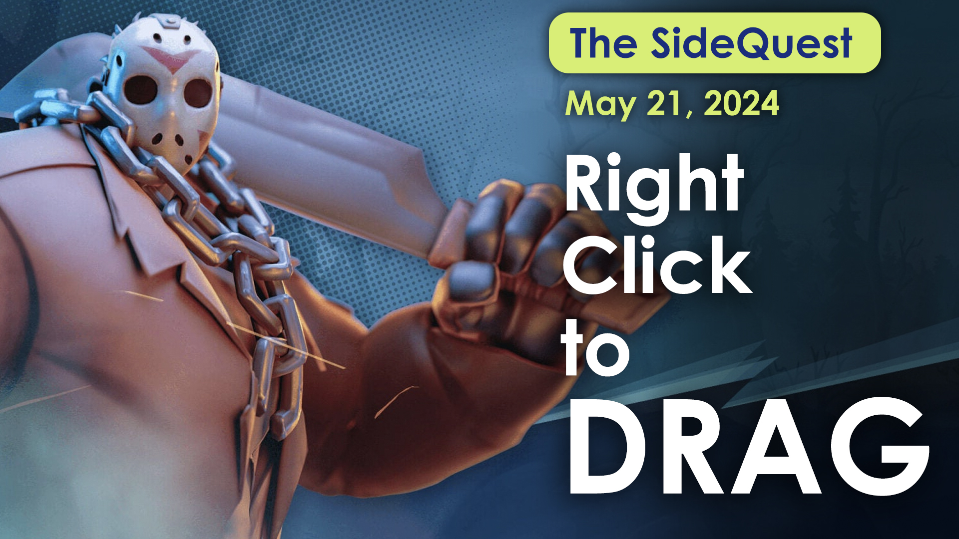 The SideQuest LIVE! May 21, 2024: Right Click to Drag
