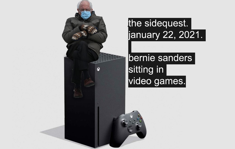 The SideQuest LIVE! January 22, 2021: Bernie Sanders Sitting in Video Games