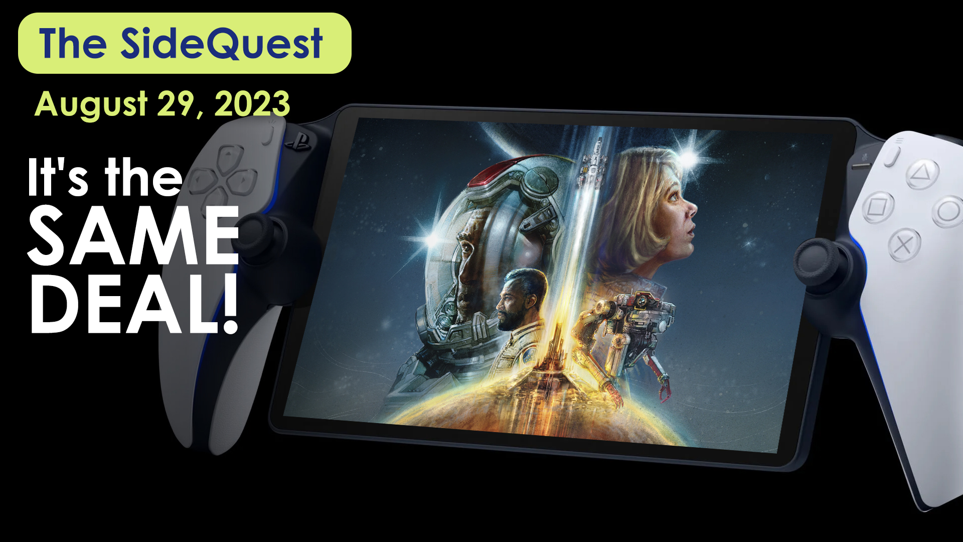 The SideQuest LIVE! August 29, 2023: It’s The Same Deal!