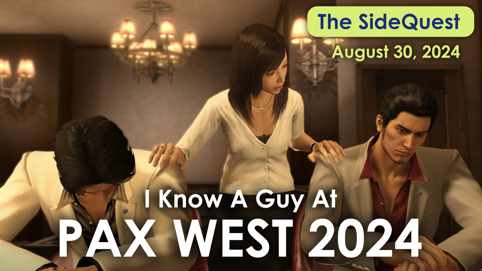 The SideQuest LIVE! August 30, 2024: I Know a Guy at PAX West 2024